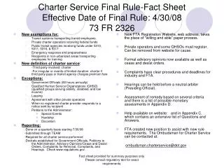 Charter Service Final Rule-Fact Sheet Effective Date of Final Rule: 4/30/08 73 FR 2326