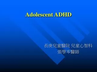 Adolescent ADHD