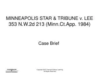 MINNEAPOLIS STAR &amp; TRIBUNE v. LEE 353 N.W.2d 213 (Minn.Ct.App. 1984)