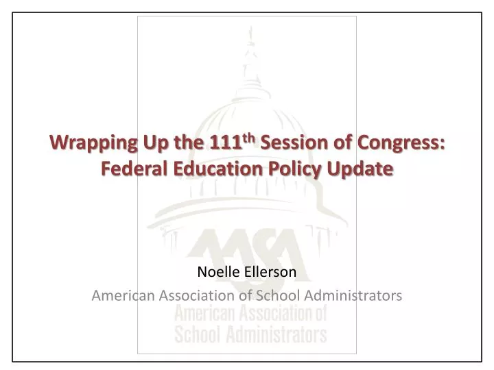 wrapping up the 111 th session of congress federal education policy update