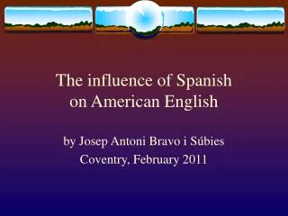 The influence of Spanish on American English