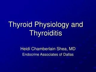 Thyroid Physiology and Thyroiditis
