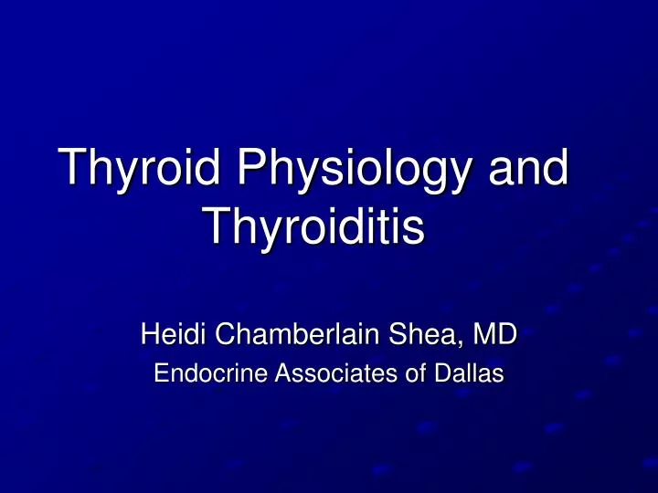 thyroid physiology and thyroiditis