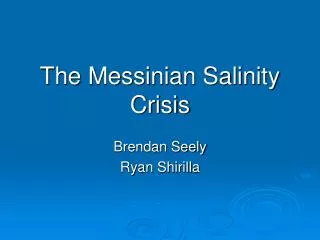The Messinian Salinity Crisis