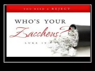 Who is Your Zacchaeus? You Need a Reject