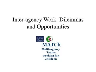 Inter-agency Work: Dilemmas and Opportunities