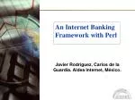 An Internet Banking Framework with Perl - slide 1
