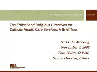 The Ethical and Religious Directives for Catholic Health Care Services : A Brief Tour