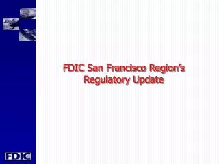 FDIC San Francisco Region’s Regulatory Update