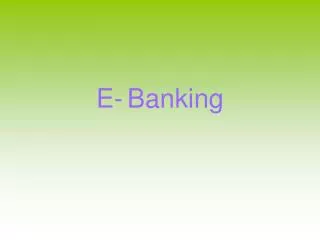 E- Banking