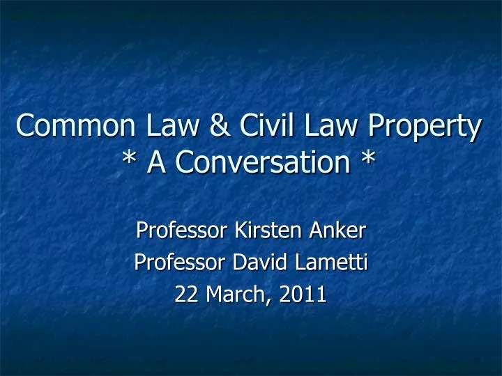 common law civil law property a conversation