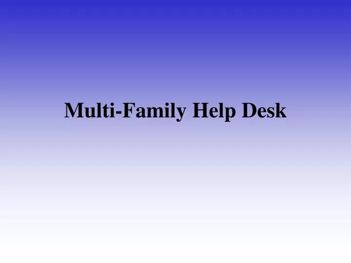 multi family help desk