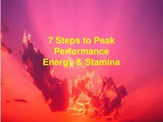 7 Steps to Peak Performance Energy &amp; Stamina