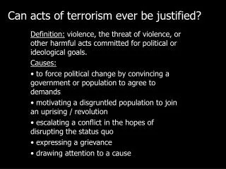 Can acts of terrorism ever be justified?