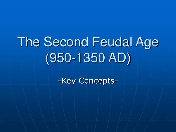 the second feudal age 950 1350 ad