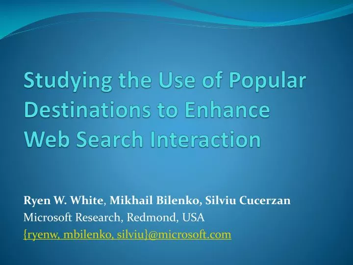 studying the use of popular destinations to enhance web search interaction