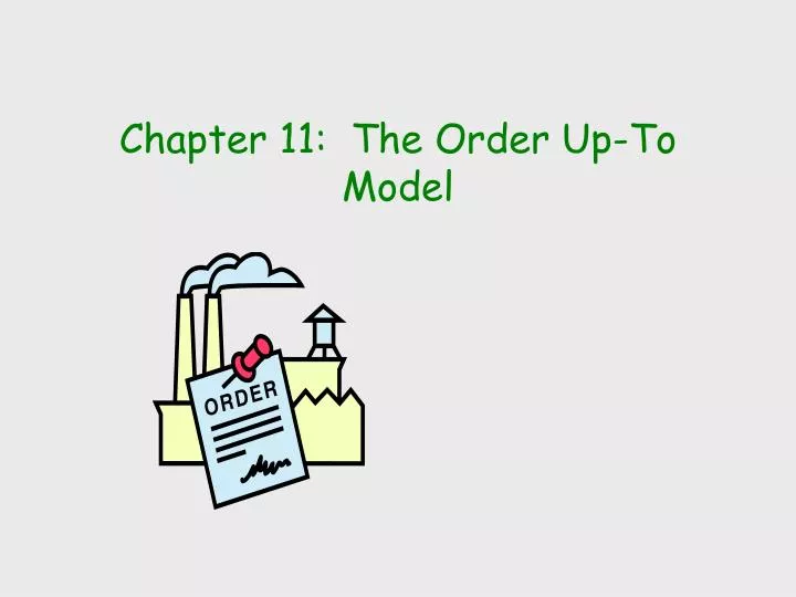 chapter 11 the order up to model