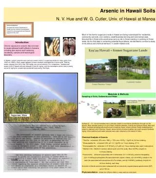 Arsenic in Hawaii Soils N. V. Hue and W. G. Cutler, Univ. of Hawaii at Manoa