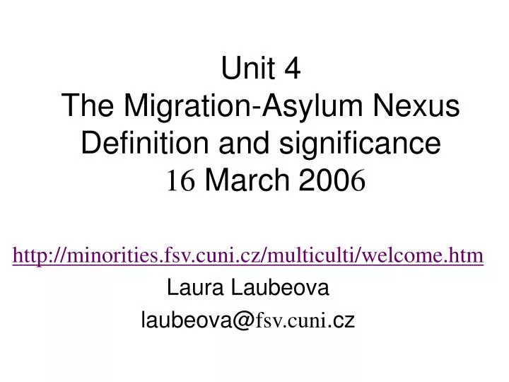 unit 4 the migration asylum nexus definition and significance 16 march 200 6