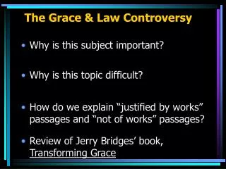 The Grace &amp; Law Controversy