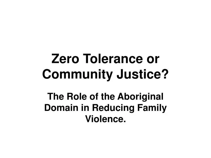 zero tolerance or community justice