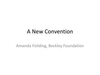 A New Convention