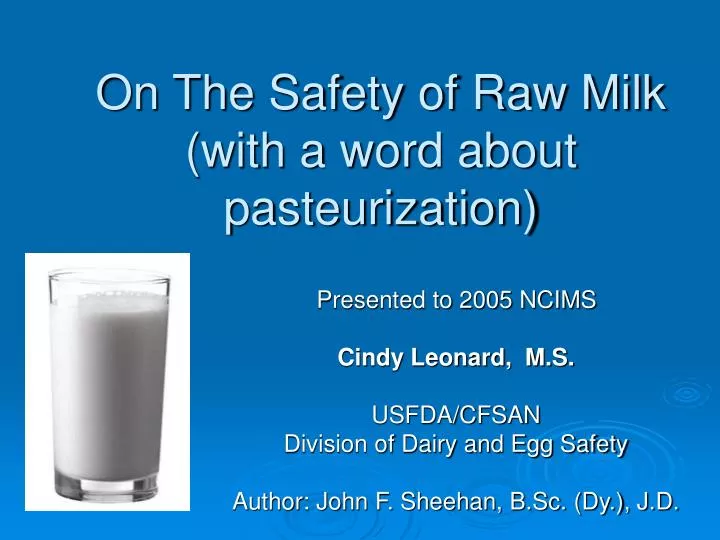 on the safety of raw milk with a word about pasteurization