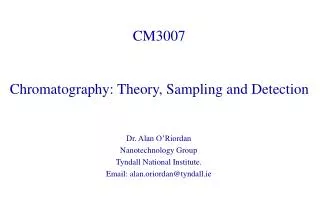 CM3007 Chromatography: Theory, Sampling and Detection