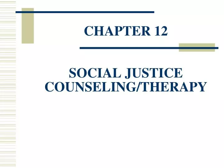 chapter 12 social justice counseling therapy