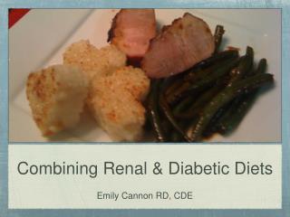 Combining Renal &amp; Diabetic Diets