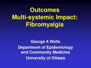 Outcomes Multi-systemic Impact: Fibromyalgia