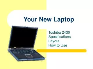 Your New Laptop