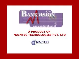 A PRODUCT OF MAINTEC TECHNOLOGIES PVT. LTD