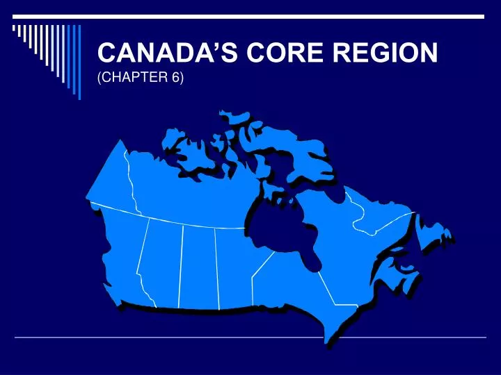 canada s core region chapter 6
