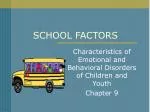 SCHOOL FACTORS - slide 1