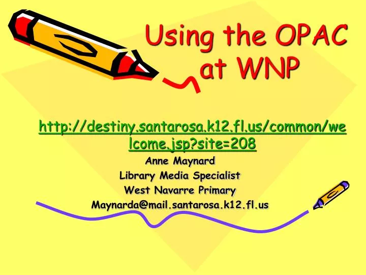 using the opac at wnp http destiny santarosa k12 fl us common welcome jsp site 208
