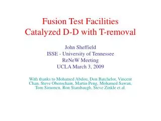 Fusion Test Facilities Catalyzed D-D with T-removal