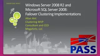 Windows Server 2008 R2 and Microsoft SQL Server 2008: Failover Clustering Implementations