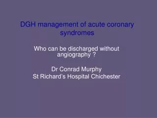 DGH management of acute coronary syndromes