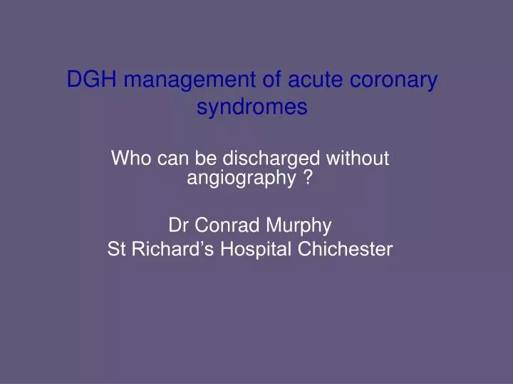 dgh management of acute coronary syndromes