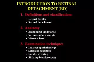 INTRODUCTION TO RETINAL DETACHMENT (RD)