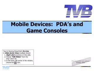 Mobile Devices: PDA’s and Game Consoles
