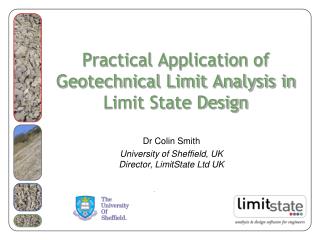 Practical Application of Geotechnical Limit Analysis in Limit State Design