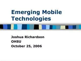 Emerging Mobile Technologies