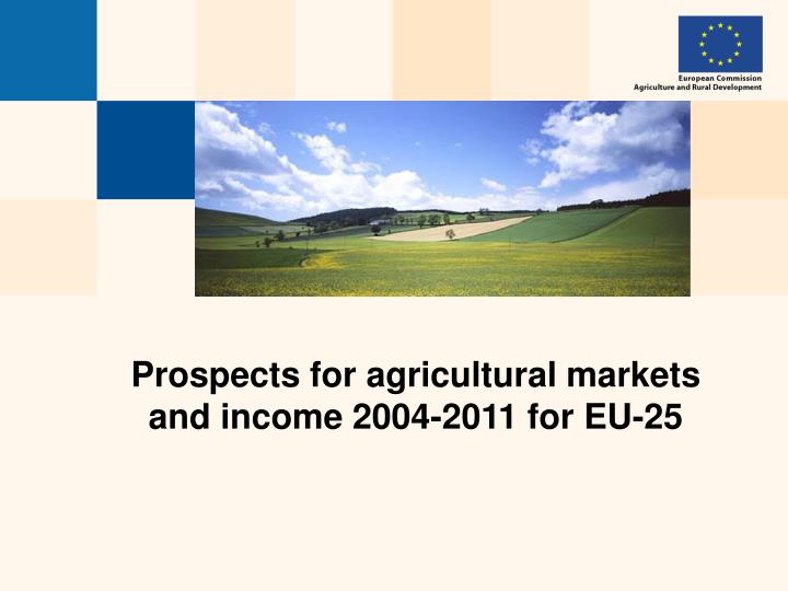 prospects for agricultural markets and income 2004 2011 for eu 25