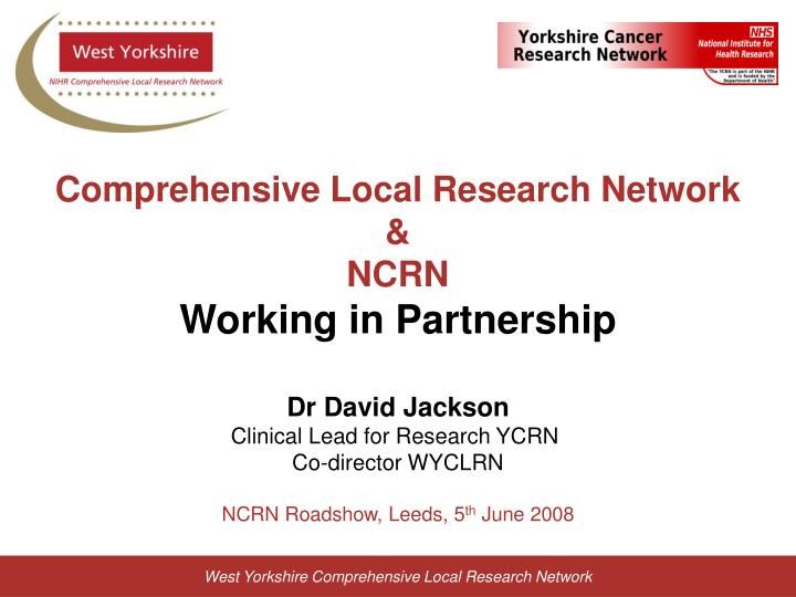 comprehensive local research network ncrn working in partnership