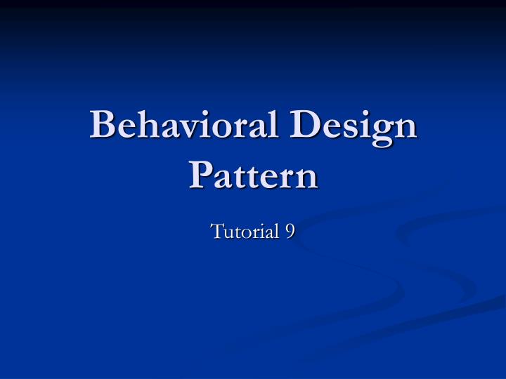 behavioral design pattern