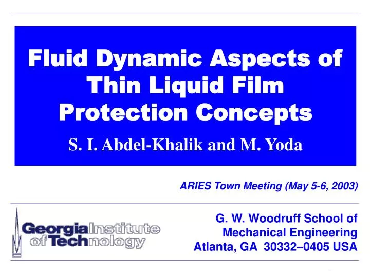 fluid dynamic aspects of thin liquid film protection concepts s i abdel khalik and m yoda