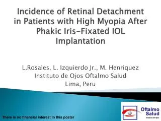 Incidence of Retinal Detachment in Patients with High Myopia After Phakic Iris-Fixated IOL Implantation