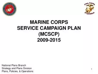MARINE CORPS SERVICE CAMPAIGN PLAN (MCSCP) 2009-2015